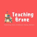 Teaching Brave